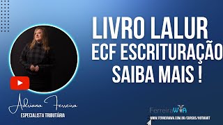 EcfLalur Escrituração Contábil Fiscal e o livro lalur Lucro realFerreirawa [upl. by Lednam]