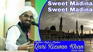 Beautiful Naat Sweet MadinaQari Rizwan Khan [upl. by Gathard]