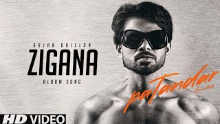 Zigana  Arjan Dhillon Official Song Patandar Album Songs [upl. by Thomasina645]