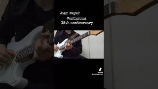 John Mayer 『Continuum』 18th anniversaryギター japanese guitarcover johnmayer [upl. by Kloster373]