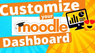 Moodle Tutorial  Customize your Moodle Dashboard [upl. by Ydarb]