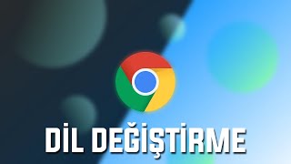 GOOGLE CHROME DİL DEĞİŞTİRME  2023 [upl. by Hofmann]