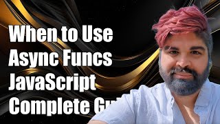 When to Use Async Functions in JavaScript A Complete Guide [upl. by Ainimre588]