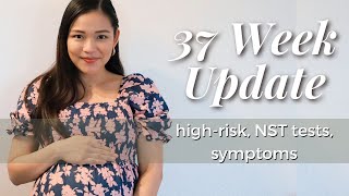 37 WEEK UPDATE  Highrisk pregnancy NST tests pregnancy symptoms [upl. by Mattah]