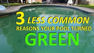 3 Less Common Reasons Your Pool Water Is Green [upl. by Swithin]