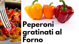 PEPERONI GRATINATI AL FORNO [upl. by Chisholm]