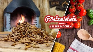 Röstzwiebeln selber machen [upl. by Cormack]