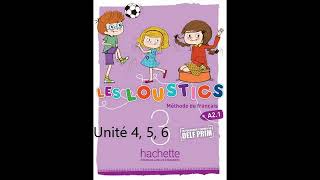 Les Loustics 3 Livre Unité 456 [upl. by Gnouv]