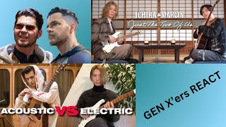 GEN Xers REACT  Marcin and Ichika Nito  Acoustic VS Electric amp Just The Two Of Us [upl. by Rustie239]