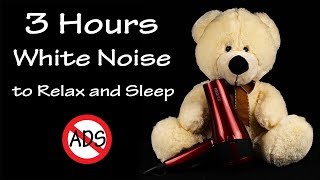 3 Hours White Noise to Sleep  Hair Dryer Sound Compilation 17 [upl. by Lochner91]