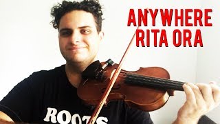 Anywhere  Rita Ora Violin Cover  Brandon Woods [upl. by Solohcin]