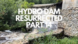 Major Repairs Under Way At The Hydro Dam Hydro Damn Resurrection Episode 14 [upl. by Bovill]