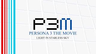 Light In Starless Sky  Persona 3 The Movie [upl. by Rehttam160]