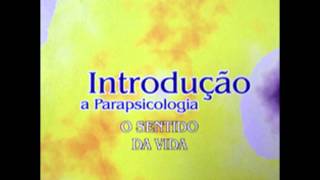 Introdução a Parapsicologia CD SV1 [upl. by Gabrielle]