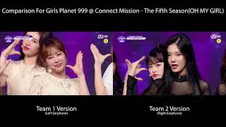 🎧 RECOMMENDED Comparison For Girls Planet 999  Connect Mission  The Fifth Season OH MY GIRL [upl. by Adlesirhc]