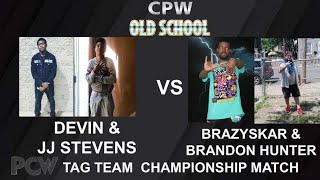 PCW Old School Brandon Hunter amp Brazyskar VS JJ Stevens amp Devin PCW Tag team champions [upl. by Retsevlis]