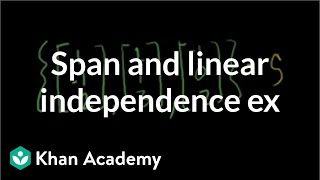 Span and linear independence example  Vectors and spaces  Linear Algebra  Khan Academy [upl. by Ramedlaw203]