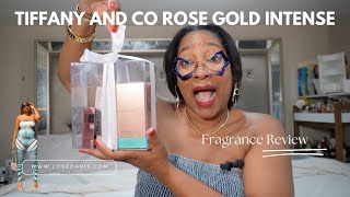 Tiffany amp Co Rose Gold Intense  Fragrance Unboxing and Review [upl. by Warram]