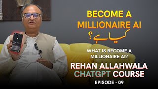 What Is Become a Millionaire AI  Rehan Allahwala ChatGPT Course 2024  EP 08 [upl. by Jezabella]