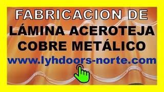 Fabricación de Lámina Tipo Teja ACEROTEJA Color Cobre Metálico  LYH DOORS NORTE  👇COTIZA AHORA✅ [upl. by Yknip]