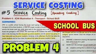 5 Service or Operating Costing  Problem 4  ICAI Illustration 4  By Saheb Academy [upl. by Ulphi]