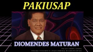 Pakiusap  Diomedes Maturan Original Version Karaoke [upl. by Fergus]