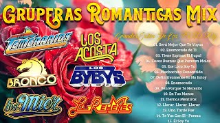 GRUPERAS ROMANTICAS VIEJITAS MIX 70s 80s 90s  LOS TEMERARIOS BRONCO ACOTA MANDINGO CAMINANTES [upl. by Reffotsirhc989]