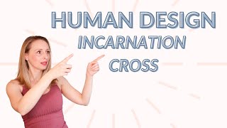 Human Design Incarnation Cross What is the Theme of Your Life [upl. by Ailama]