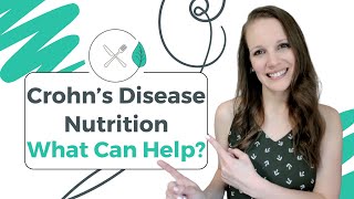 Crohns Disease Nutrition What Can Help [upl. by Purington128]