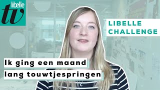 Een maand lang touwtjespringen  Libelle Challenge [upl. by Riggs]