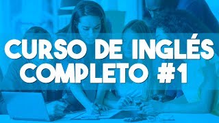 CURSO DE INGLES COMPLETO DESDE CERO NIVEL BASICO PARA PRINCIPIANTES ► CLASE 1 😉 [upl. by Admana74]