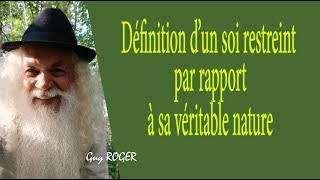 1695 quot Définition dun soi restreint par rapport à sa véritable naturequot Guy ROGER ZONE LIBRE [upl. by Ahsie7]