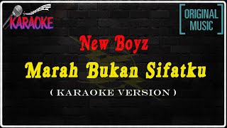 New Boyz  Marah Bukan Sifatku  Karaoke Version Original  Lirics [upl. by Nerrol]