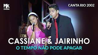 Cassiane e Jairinho  O Tempo Não Pode Apagar Canta Rio 2002 [upl. by Meraree159]