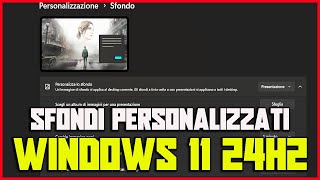 Come personalizzare gli sfondi su Windows 11 Versione 24H2  TUTORIAL windows11 [upl. by Brockie99]