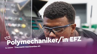 Meister der Maschinen Polymechanikerin EFZ  THALMANN Maschinenbau AG  Lehrstellenvideo  Yousty [upl. by Ahsenaj949]