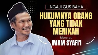 HUKUM NYA ORANG YANG TIDAK MENIKAH⁉️NGAJI GUS BAHA gusbaha gusbahaterbaru [upl. by Marmion]