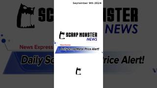 Daily Scrap Metal Price Alert  September 9 2024 scrapmonster scrapmetalprices [upl. by Myna]