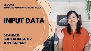 Tutorial Input Data Scanner BufferedReader JOptionPane Contoh Kode  Belajar Bahasa Java [upl. by Beverie]