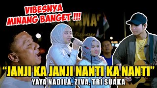 JANJI KA JANJI NANTI KA NANTI  FAUZANA LIVE NGAMEN YAYA NADILA ZIVA TRI SUAKA [upl. by Karlin846]