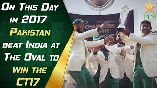 OnThisDay in 2017 Pakistan Beat India At The Oval To Win the CT17  PCB [upl. by Shellans720]