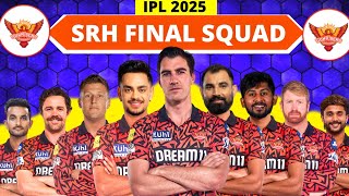 IPL 2025  Sunrisers Hyderabad Full amp Final Squad  SRH Team 2025 Players List  SRH 2025 Squad [upl. by Haron26]