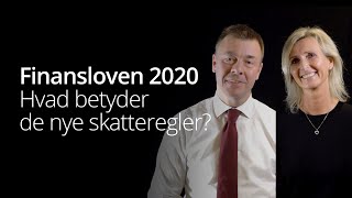 Finansloven 2020  Hvad betyder de nye skatteregler [upl. by Anelis996]