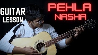 Pehla Nasha Fingerstyle Guitar Lesson Simple amp Easy Part 1 [upl. by Airreis864]