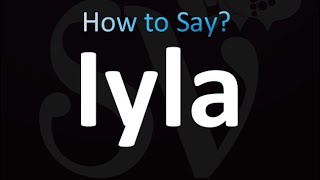 How to Pronounce Iyla correctly [upl. by Wehttan]