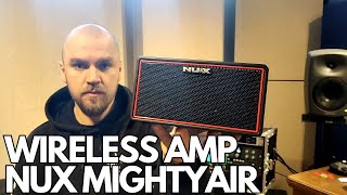 First Look At The NUX Mighty Air wireless amplifier [upl. by Cirad468]