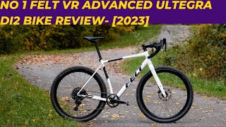 NO 1 FELT VR ADVANCED ULTEGRA DI2 BIKE REVIEW 2023 [upl. by Aerdnaid]