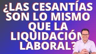 🔴DIFERENCIA ENTRE CESANTÍAS Y LIQUIDACIÓN LABORAL  DEMANDA POR NO PAGO DE LIQUIDACIÓN LABORAL🔴 [upl. by Nirraj274]