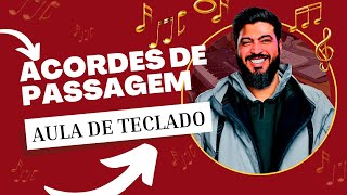 Acordes de Passagem  Ed Araujo  Aula de Teclado [upl. by Eittah245]