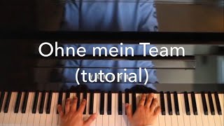 OHNE MEIN TEAM  BONEZ MC x RAF CAMORA x GZUZ x MAXWELL  Tutorial Piano cover [upl. by Diandre]